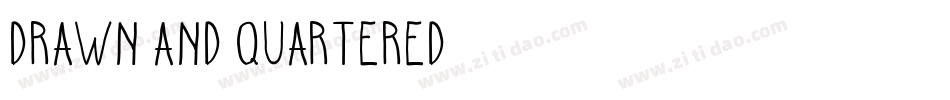 Drawn and Quartered字体转换